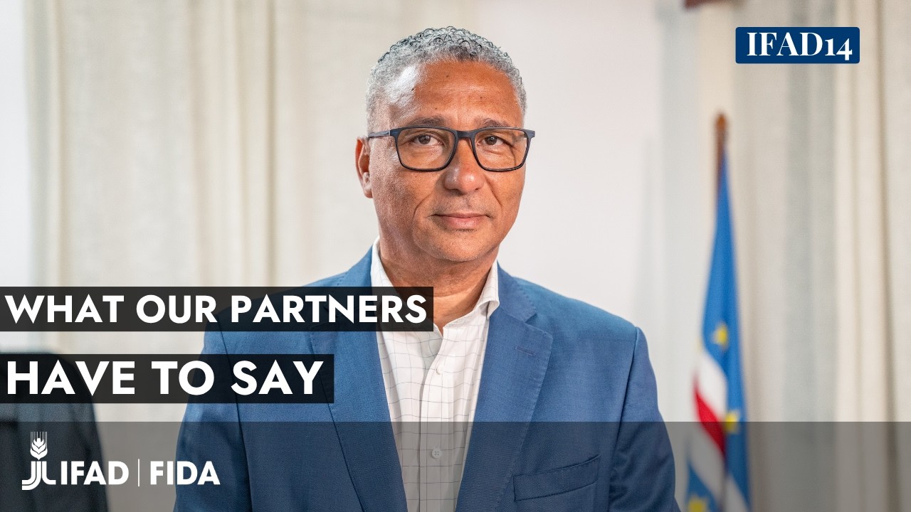 IFAD14: why our partners like working with IFAD