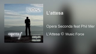 Opera Seconda Ft. Phil Mer - L'attesa