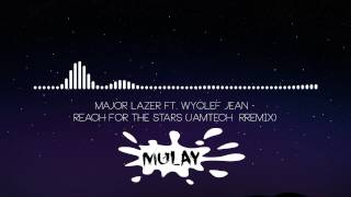 Major Lazer ft. Wyclef Jean - Reach For The Stars (Jamtech Remix)