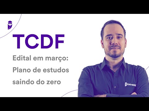 Concurso TCDF - Edital em março: Plano de estudos saindo do zero