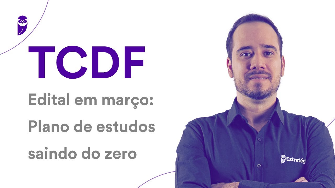 Concurso TCDF - Edital em março: Plano de estudos saindo do zero