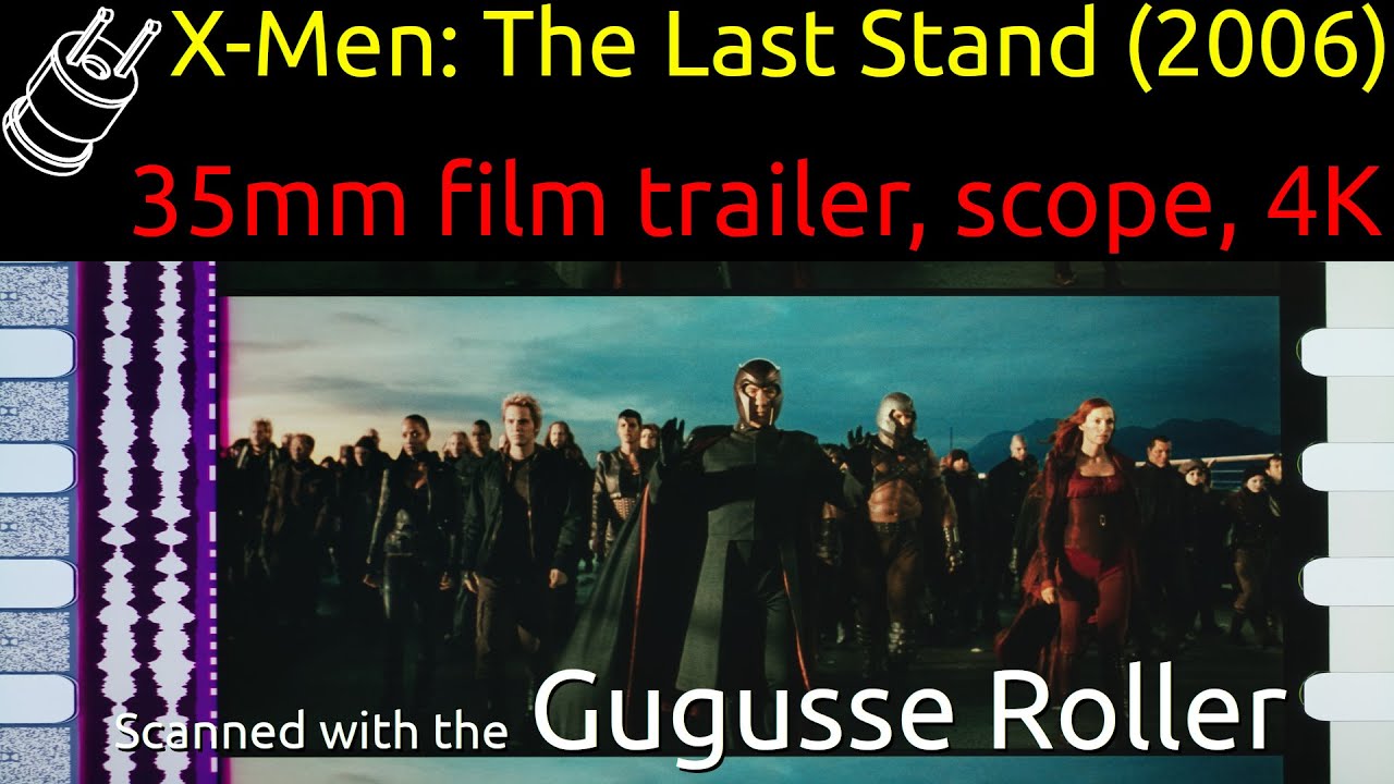 X-Men: The Last Stand (2006), 35mm film trailer, scope 4K
