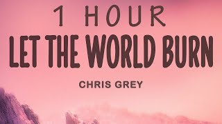 Chris Grey - LET THE WORLD BURN | 1 hour lyrics