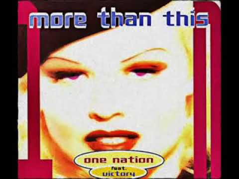 ONE NATION FEAT VICTORY - more Than This (Adventure Mix) 1995