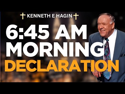 Play This Every Morning Before You Start Your Day — 6:45 AM Prayer For You | Kenneth E. Hagin