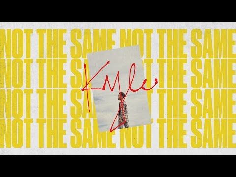 KYLE - Not The Same