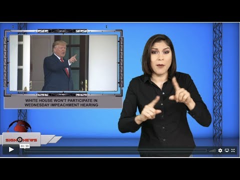 White House won't participate in Wednesday impeachment hearing (ASL - 12.2.19)