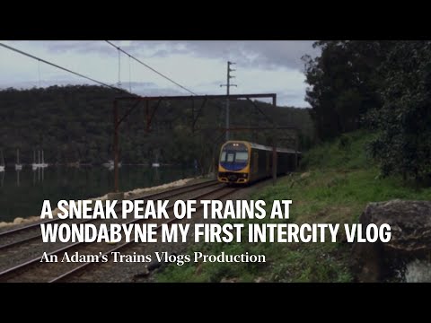 Adam's Trains Vlogs: A Sneak Peak of Trains at Wondabyne (My First Intercity Vlog)
