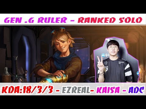 [18/3/7]-[Triple Kill]-Gen G Ruler Ezreal VS Kai'Sa ADC