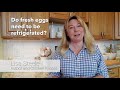 Do Fresh Eggs Need to be Refrigerated?