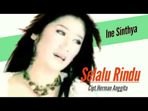 INE SINTHYA - SELALU RINDU