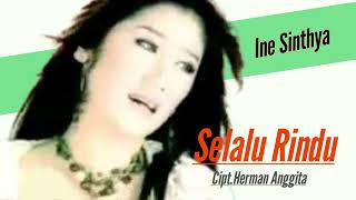 Download lagu INE SINTHYA - SELALU RINDU mp3 Download lagu INE SINTHYA - SELALU RINDU mp3