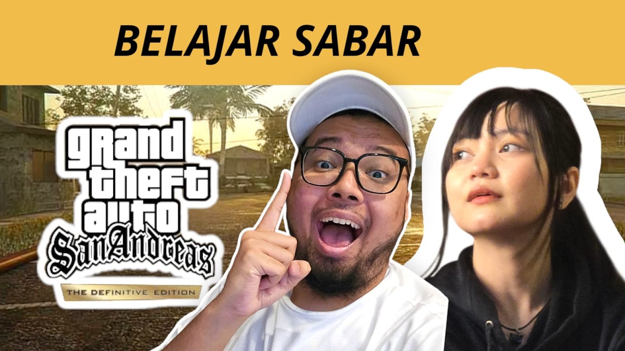 SEBENTAR LAGI LEBARAN, Harus SABAR! - Istri Main GTA San Andreas (12)