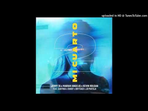Jerry Di Ft. Mariah Angeliq, Kevin Roldán, Guaynaa, Randy, Brytiago y JD Pantoja - Mi Cuarto 2