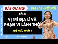 Bài 1. Vị trí địa lí và phạm vi lãnh thổ Việt Nam