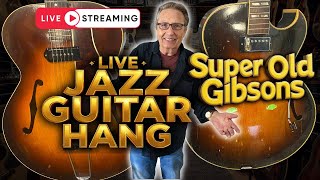 Live Jazz Guitar Hang: Super Old Gibson Archtops - 1940s Gibson ES-150