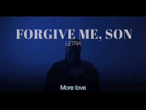"Forgive me, son" - NeLí - Letra