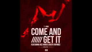 T-Pain - Come and Get It (A JAYBeatz Remix) [feat. Ace Hood &amp; Busta Rhymes]