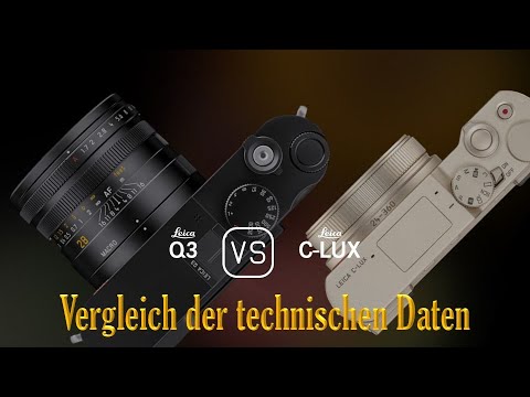 Leica Q3 vs. Leica C-LUX: Ein Vergleich der technischen Daten