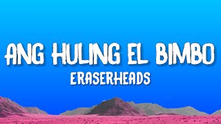 Download lagu Eraserheads - Ang Huling El Bimbo (Lyrics) mp3
