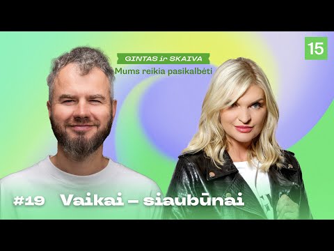 MUMS REIKIA PASIKALBĖTI: nuo nekaltų išdaigų iki tikro chaoso