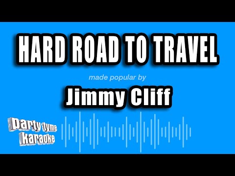 Hard To Road To Travel - Jimmy Cliff