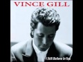 Vince Gill  -- Say Hello