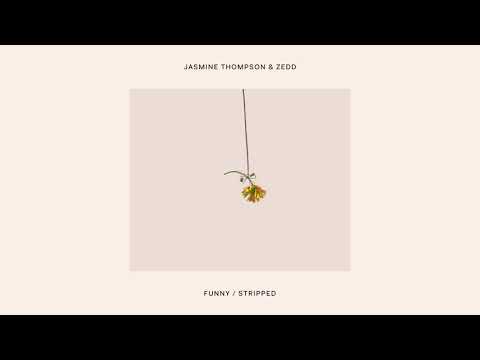 Jasmine Thompson & Zedd - Funny (Stripped) [Official Audio]