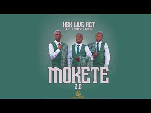Hbk Live Act - Mokete [Feat. Nokwazi & Names](Official Audio)