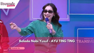 Download lagu Balada Nabi Yusuf | AYU TING TING | BROWNIS (26/03/24) mp3