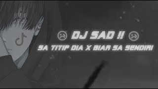 Download lagu DJ SAD !! SA TITIP DIA X BIAR SA SENDIRI ( Feat Harris Nugraha ) mp3