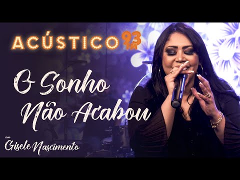 Gisele Nascimento - O Sonho Não Acabou - Acústico 93 - AO VIVO - 2020