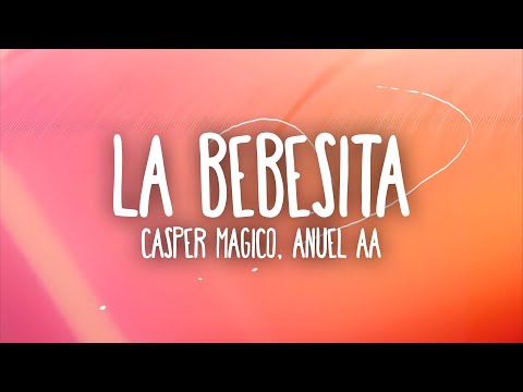 Casper Magico, Anuel AA - La Bebesita