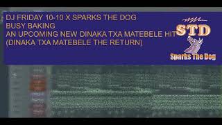Download lagu Dinaka txa matebele The Return by Sparks The Dog x Dj Friday 10-10 mp3