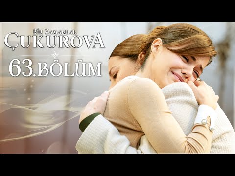 Bir Zamanlar Çukurova 63. Bölüm