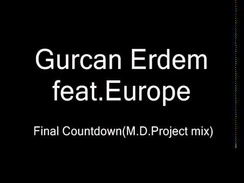 Gurcan Erdem feat.Europe - Final Countdown(M.D.Project mix)
