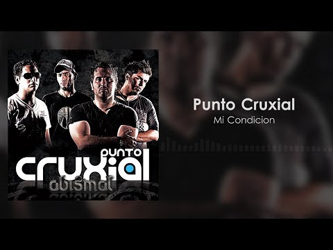 PUNTOCRUXIAL  - Mi Condicion (11) AUDIO