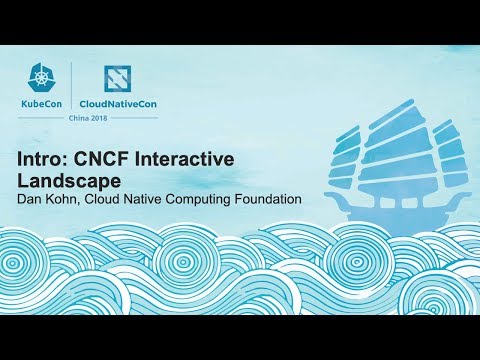 Intro: CNCF Interactive Landscape - Dan Kohn, Cloud Native Computing Foundation