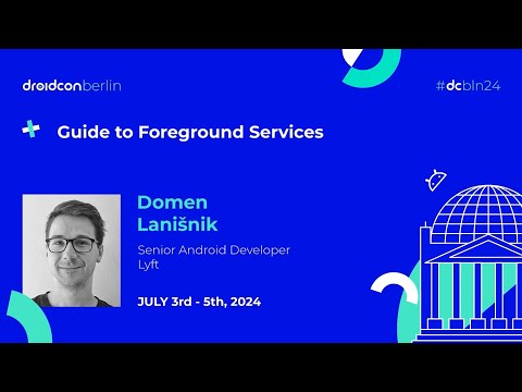 Guide to Foreground Services - Domen Lanišnik | droidcon Berlin 2024