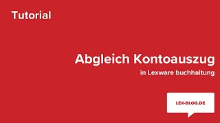 Abgleich Kontoauszug in Lexware buchhaltung | LexBlogTV