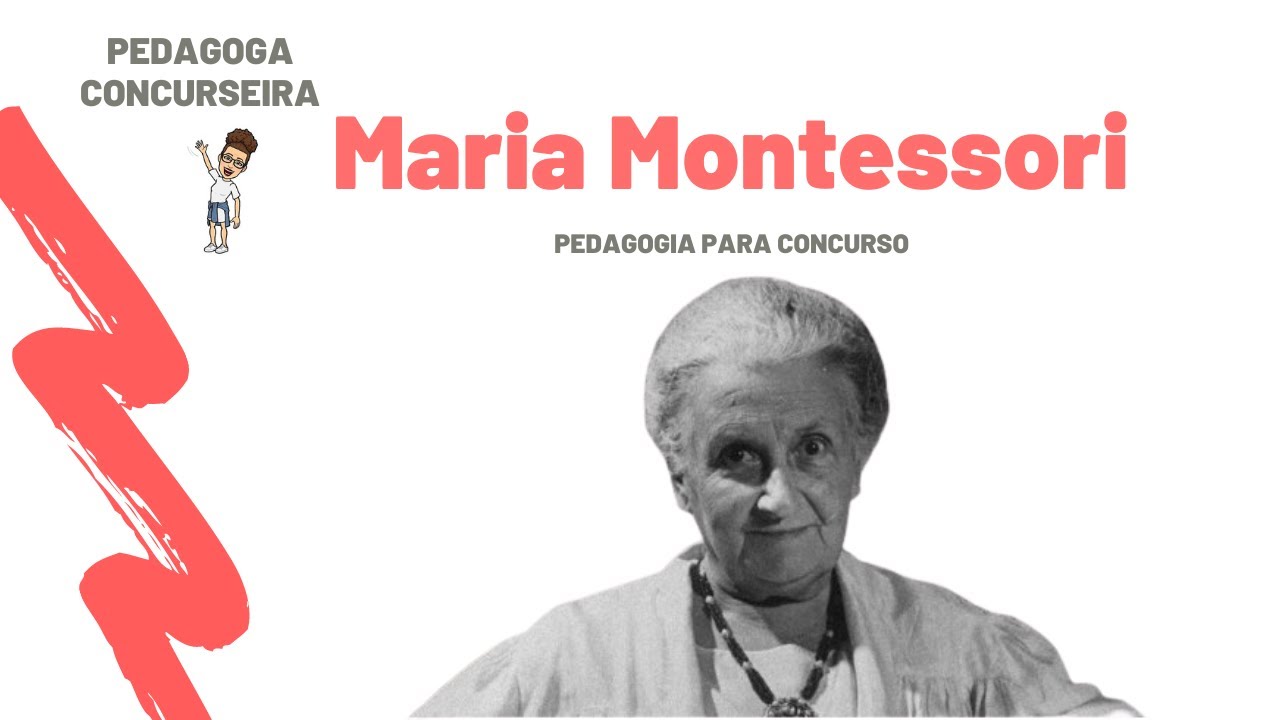 Maria Montessori para Concurso | Pedagoga Concurseira