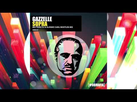 Gazzelle - Sopra (Matteino dj & Alessio Carli Bootleg)