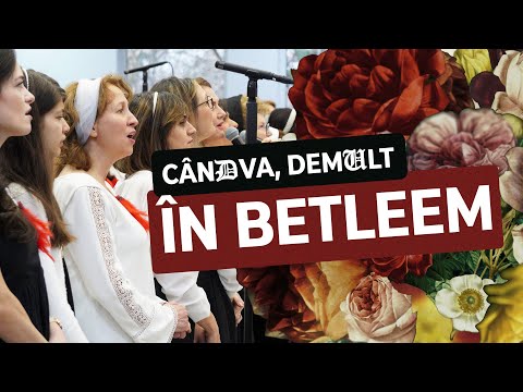 Cândva, demult în Betleem - Corurile Reunite ale Bisericilor Penticostale din București