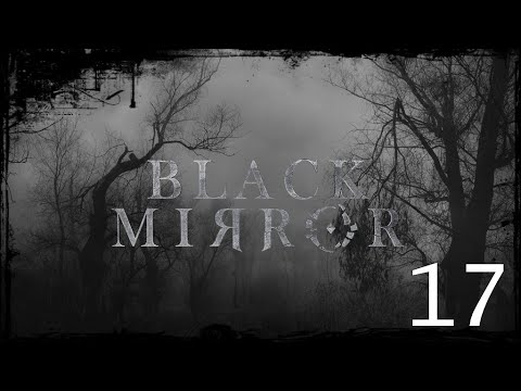 Black Mirror - Der Dunkle Spiegel der Seele / # 17