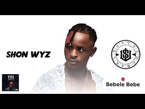 SHON WYZ - BEBELE BEBE (Lyrics) lattestugandanmusic 