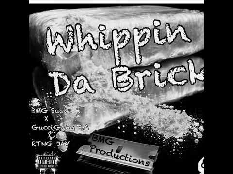 BMG Suave x Whippn da Brick ft Gucci Gang BA datmee & RTNG Jay