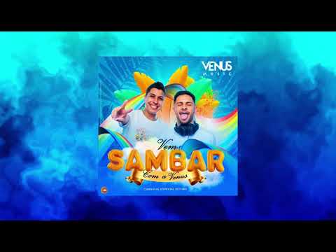 VEM SAMBAR COM A VENUS - SET ESPECIAL DE CARNAVAL 2020