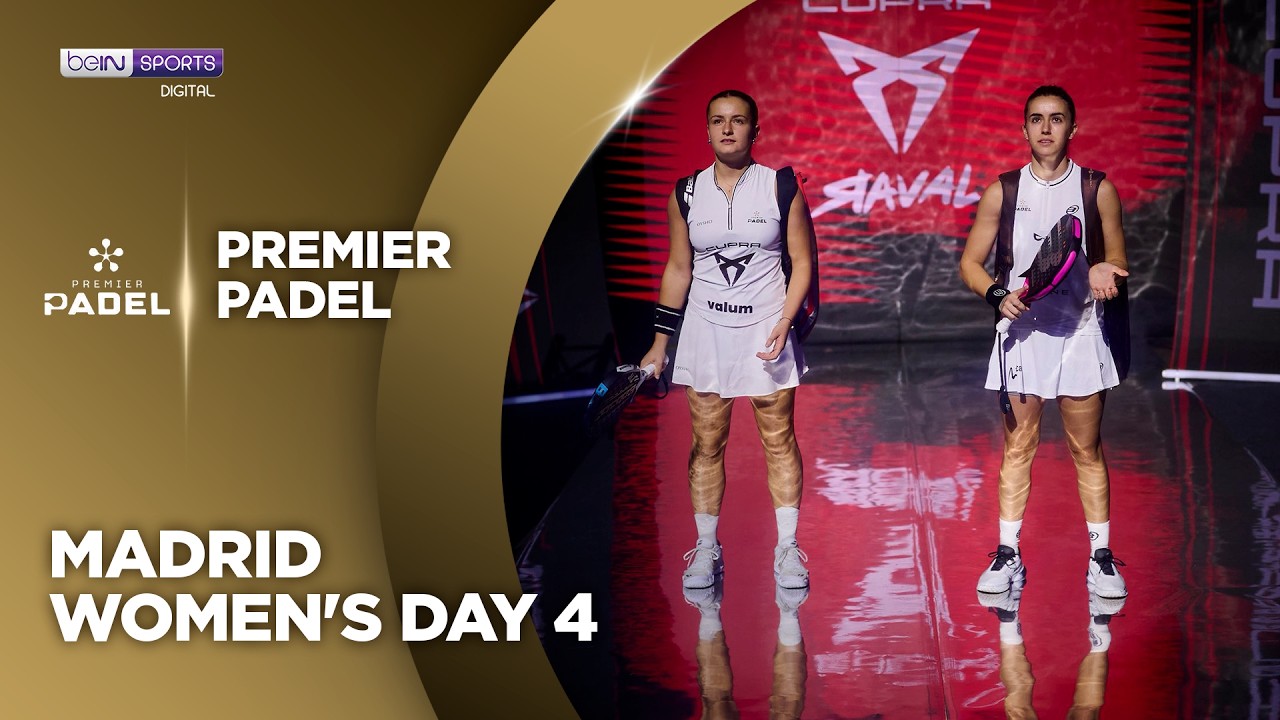 Women's Day 4 Madrid | Premier Padel HIGHLIGHTS | 09/04/2026 | beIN SPORTS USA