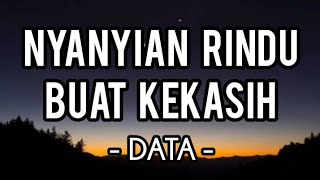 Download lagu Nyanyian Rindu Buat Kekasih - Data (Lirik) mp3 Download lagu Nyanyian Rindu Buat Kekasih - Data (Lirik) mp3
