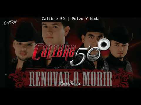 Calibre 50 | Polvo Y Nada (Letra)